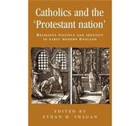 Catholics and the Protestant Nation