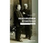 Catholique et antisémite - Le réseau de Mgr Benigni, 1918-1934 Nina Valbousquet (Auteur)