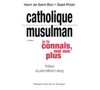 Catholique/Musulman : je te connais, moi non plus: je te connais, moi non plus