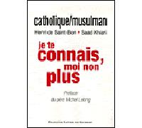 Catholique/Musulman : je te connais, moi non plus Je te connais, moi non plus - Henri de Saint-Bon - F.x. De Guibert - broché - Essai