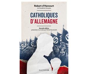 Catholiques d’Allemagne - Robert D'Harcourt - Salvator - broché - Essai