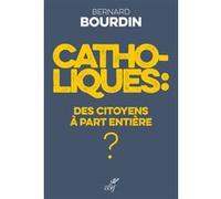 Catholiques : Des Citoyens À Part Entière ?