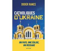 Catholiques d'Ukraine Didier Rance (Auteur)