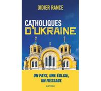 Catholiques d'Ukraine: Un pays, une Église, un message