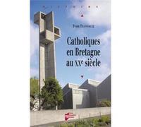 Catholiques en bretagne au xxe siecle Pur (Auteur)