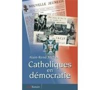 Catholiques en démocratie Alain-René Michel (Auteur)