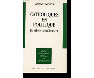 Catholiques en politique : Un siècle de ralliement