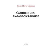 Catholiques, engageons-nous !
