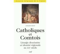 Catholiques et comtois - Vincent Petit - Cerf - broché - Livre