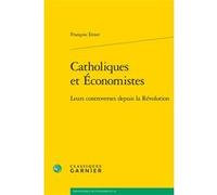 Catholiques et Économistes François Etner (Auteur), André Tiran (Direction)