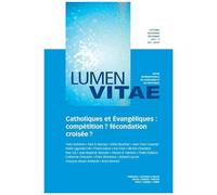 Catholiques Et Evangeliques : Competition ? Fecondation Croisee ?