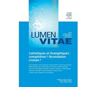 Catholiques et Évangéliques : compétition ? fécondation croisée ? tomee 77/4 - Gilles Routhier - Lumen Vitae Eds - broché - Revue