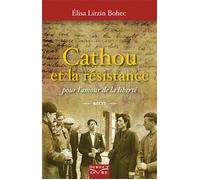 Cathou et la Résistance, pour l'amour de la liberté - Elisa Lirzin Bohec - Direct Livre - relié - Roman