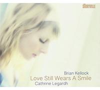 Cathrine Legard - Love Still Wears a Smile