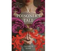 Cathryn Kemp A Poisoner's Tale (Poche)