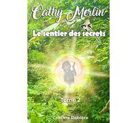 Cathy Merlin: 2. Le sentier des secrets