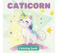 Caticorn Magic - coloring book for kids: Cute and easy coloring pages with cat unicorns for kids, over 40 pages, 8.5 x 8.5