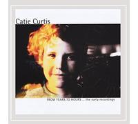 Catie Curtis - from Years to Hours-Early Recordings
