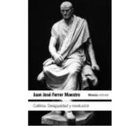 Catilina: Desigualdad Y Revolución - Ferrer Maestro, Juan José Ferrer Maestro, Juan José (Auteur)