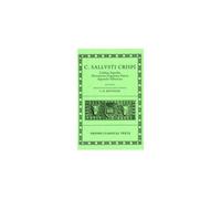 Catilina, Iugurtha, Historiarum Fragmenta Selecta; Appendix Sallustiana