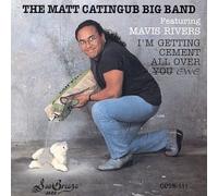 Catingub, Matt - I'm Getting Cement All Over Ew