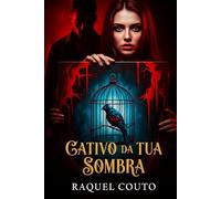 Cativo da Tua Sombra