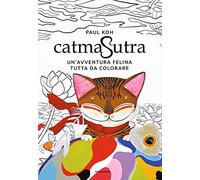 Catmasutra. Un'avventura felina tutta da colorare. Ediz. illustrata