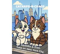Catnaps-N-Chaos: Squeaks & Sven Take on New York City