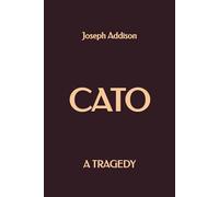 Cato: A Tragedy