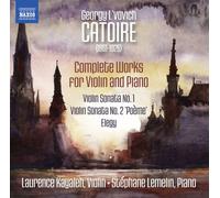 Catoire / Kayaleh / - Georgy L'vovich Catoire: Complete Works for Violin & Piano