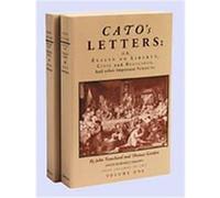 Cato's Letters or Essays on Liberty, Civil and Religious, and Other Impor Tant Subjects John Trenchard, Thomas Gordon (Auteur)