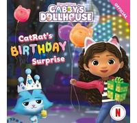 CatRat's Birthday Surprise - Official Gabbys Dollhouse - Orchard Books - ebook (ePub) - Livre