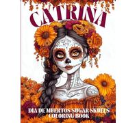 Catrinas Coloring Book | Día de Muertos Sugar Skull: Cute Designs for Relaxation and Creativity