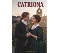 Catriona: The Classic Edition