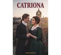 Catriona: The Classic Edition