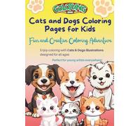 Cats and Dogs Coloring Pages for Kids: 31 Adorable Cat and Dog Illustrations to Colour, Relax, and Enjoy