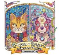 Cats and Dogs in Secret Places Coloring Book by Seven Seas Entertainment Seven Seas Entertainment (Auteur)