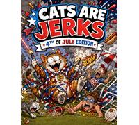 Cats are Jerks: 4th of July Edition Adult Coloring Book