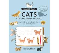 Cats at Home and in the Wild: Learn to Draw With Simple Shapes and Online Tutorials - Access Video Tutorials for 60 Drawings Via Qr Codes