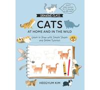 Cats at Home and in the Wild: Learn to Draw With Simple Shapes and Online Tutorials - Access Video Tutorials for 60 Drawings Via Qr Codes