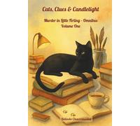 Cats, Clues & Candlelight: Murder in Little Firling - Omnibus Volume One