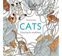 Cats: Colouring for Mindfulness (Colouring for mindfulness) by Mesdemoiselles