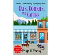 Cats, Cookies, And Capers: Bread & Barks Bakery Cozy Mystery Series: 1