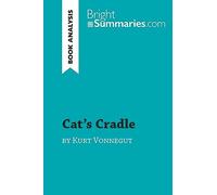 Cat's Cradle by Kurt Vonnegut (Book Analysis): Detailed Summary, Analysis and Reading Guide