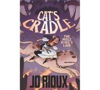 Cats Cradle The Mole Kings Lair by Jo Rioux Jo Rioux (Auteur)