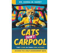 Cats Don't Carpool: They Come in Their Own Accord: How to Navigate Difficult Teams, Empower Quiet Leaders, and Finally Stop Herding Cats