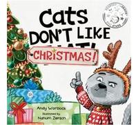 Cats Dont Like Christmas by Andy Wortlock Andy Wortlock (Auteur)