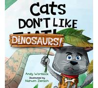 Cats Don't Like Dinosaurs!