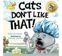 Cats Dont Like That by Andy Wortlock Andy Wortlock (Auteur)