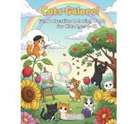 Cats Galore! Fun & Creative Coloring Book for Kids Ages 8-12: 50 + Adorable Cats, Playful Scenes & Relaxing Designs - Perfect for Young Cat Lovers Boys & Girls